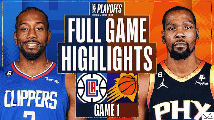 洛杉矶快艇 vs 凤凰城太阳 NBA 季后赛 第一战 全场精华｜2022-23 赛季｜2023 4/17 - 天天要闻