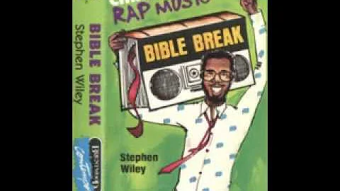 Stephen Wiley - "Bible Break" - The first Christia...