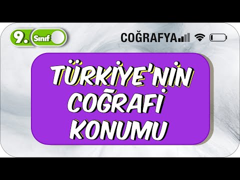 Türkiye'nin Coğrafi Konumu  | Tek Videoda Anlatım | 9.Sınıf Coğrafya #2023