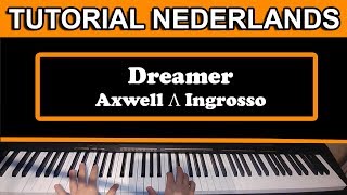 Piano Tutorial Dreamer - Axwell Λ Ingrosso Nederlands