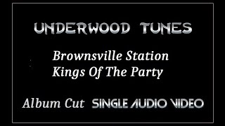 Brownsville Station Kings Of The Party 1974 Single Audio Video