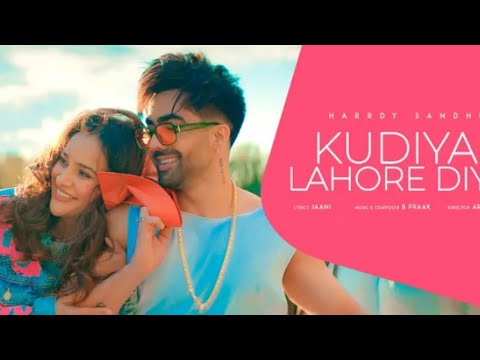 O Jatt Utte Mar Diya Ne O Kuriyan Lahore Diyan Full Song | Hardy Sandhu | Kudiyan Lahore Diyan Song