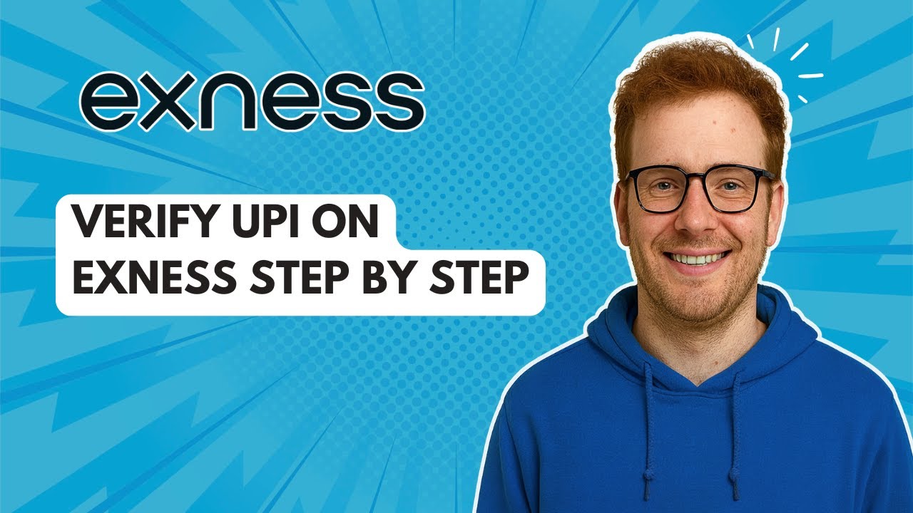 Пошаговая инструкция по подтверждению UPI в Exness [Руководство 2025 года]
