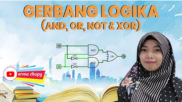 Gerbang Logika AND, OR, NOT dan XOR