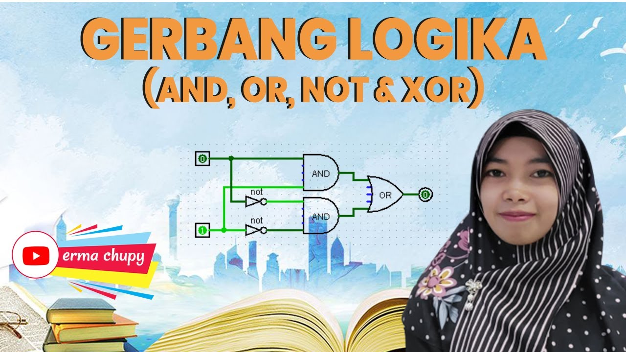 Gerbang Logika AND, OR, NOT dan XOR - YouTube