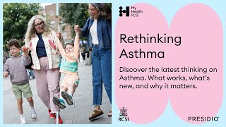 MyHealth RCSI - Rethinking Asthma. What works, what's new, and why it matters.