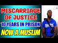 Miscarriage Of Justice, 10 Years In Prison Now A Muslim || Brother Jamal &#39;s Reversion Story