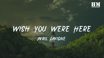 Thumbnail of Avril - Wish You Were Here [lyric]