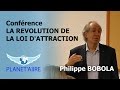 Confrence la revolution de la loi dattraction avec philippe bobola