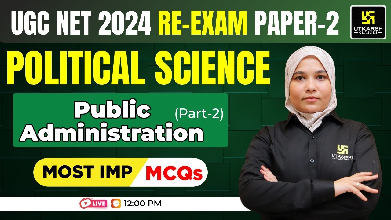 UGC NET June Re-exam/Dec 2024: Paper 2 | Political Science | Public ...