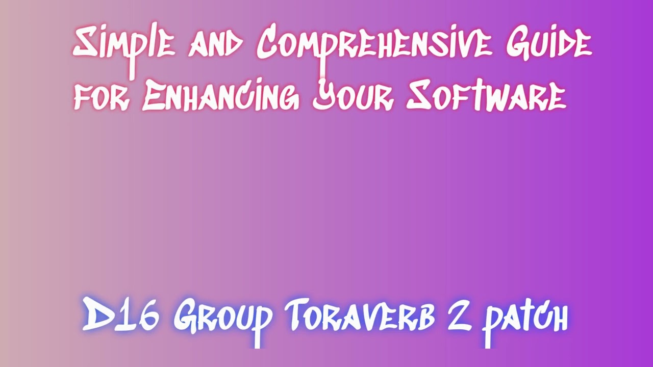 D16 Group Toraverb 2: Easy Download and Installation Guide
