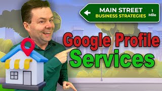 Add Services in Google Business Profiles To Get More Sales - Main Street Business Strategies
