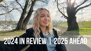 My 2024 Recap & 2025 Plans | Life, Work & Lessons Learned | anyaeverywhere