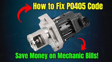How to Fix P0405 Code - Save Money on Mechanic Bills!