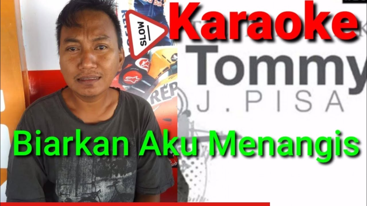 Tommy J Pisa Biarkan Aku Menangis (karaoke) YouTube