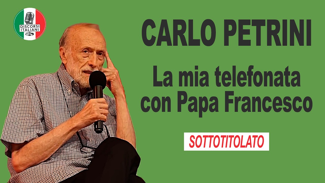 DISCORSI ITALIANI | CARLO PETRINI: La mia telefonata con Papa Francesco (con sottotitoli)