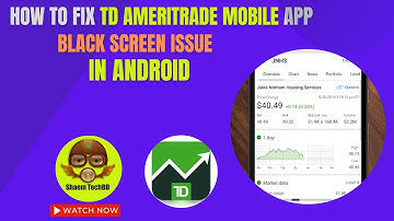 How to Fix TD Ameritrade Mobile App Black Screen Issue in Android After New Updates