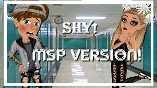 Shy ~ MSP Music Video // I tried :))