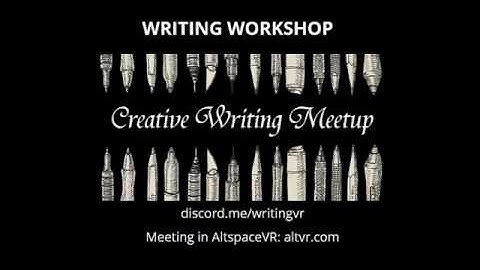 Creative Writing Meetup in AltspaceVR   World Building Society Values and Ethics