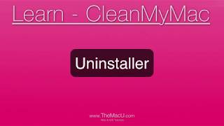 CleanMyMac Tutorial: Uninstaller