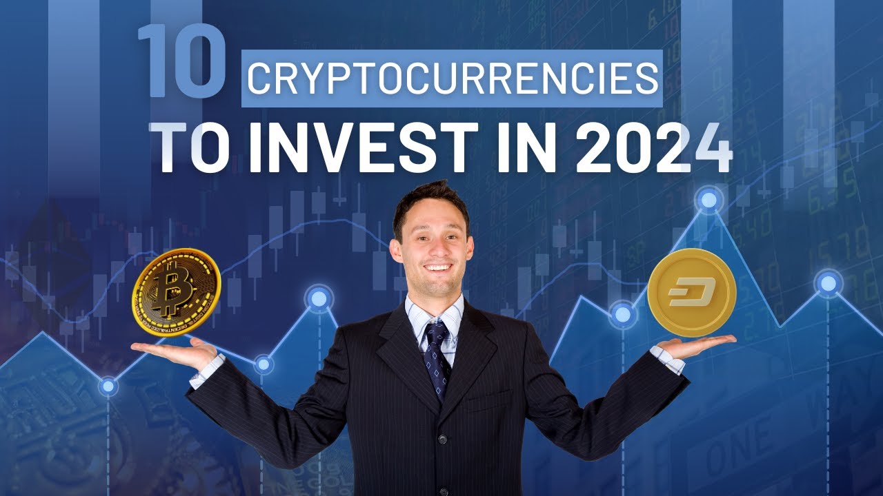 Top 10 Cryptocurrencies to Invest in 2024 - YouTube
