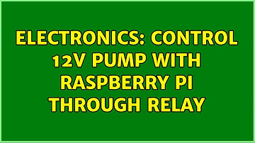 Electronics: Control 12V pump with Raspberry Pi through relay