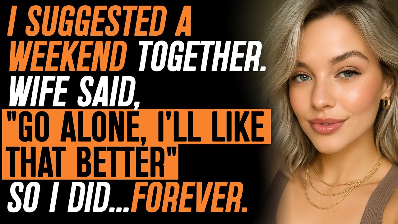I Suggested a Weekend Together. She Said — 