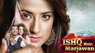 Ishq Mein Marjawan - ANTV