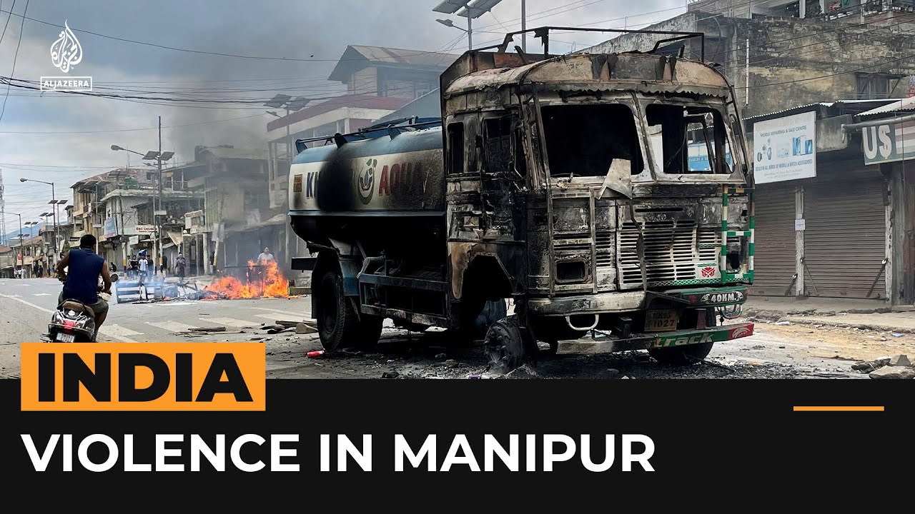 Why is there violence in Indias Manipur  Al Jazeera Newsfeed
