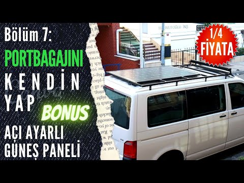 KENDİMİZ PORTBAGAJ YAPTIK | AÇI AYARLI GÜNEŞ PANELİ  ve LED BAR MONTAJI | KARAVAN YAPIMI BÖLÜM: 7