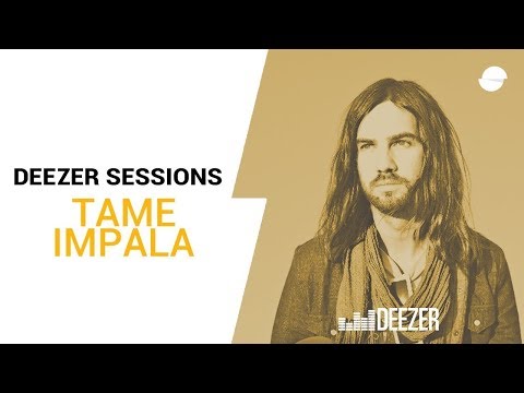 Tame Impala - Deezer Session - Let It Happen