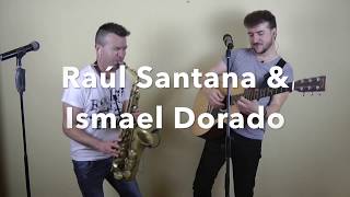 Ismael Dorado & Raúl Santana