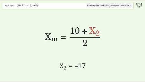 Find the midpoint between two points p1 (10,73) and p2 (-17,-67): Step-by-Step Video Solution