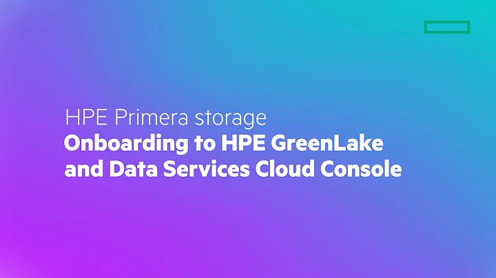 HPE Primera storage Onboarding to HPE GreenLake and Data Services Cloud Console