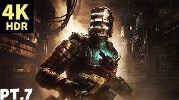DEAD SPACE REMAKE Gameplay Walkthrough Part 7 [4K 60FPS PS5 ] - No Commentary