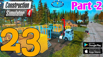 Construction simulator 4 gameplay Walkthrough 23 Part-2 [ Android ]