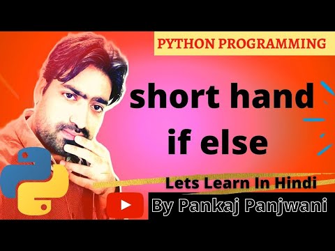 Python By Pankaj Panjwani #7  | short hand if else  | Hindi