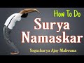 How to do surya namaskar  yogacharya ajay makwana