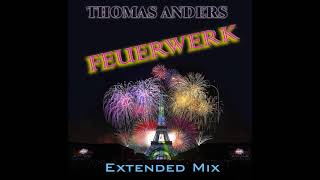 Thomas Anders - Feuerwerk Extended Mix (re-cut by Manaev)