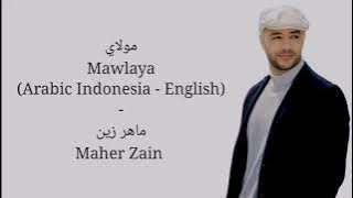 Mawlaya-مولاي | Maher Zain-ماهر زين  (Lyrics Arabic Indonesia - English)