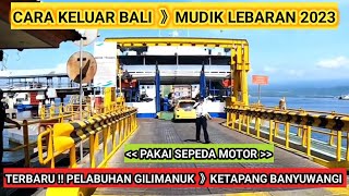 CARA KELUAR BALI | MUDIK LEBARAN | PAKAI SEPEDA MOTOR | SIANG HARI INI