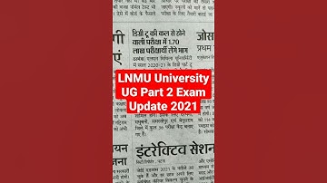 LNMU University UG Part 2 Exam Update 2021, Ug Part 2 Exam Schedule 2021 #lnmu #shorts #2021