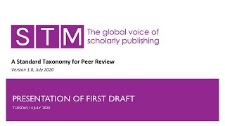 STM Peer Review Taxonomy - Presentation of First Draft (July, 2020)