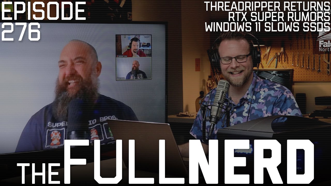 Threadripper Returns, RTX Super Rumors, Windows 11 Slows SSDs & More