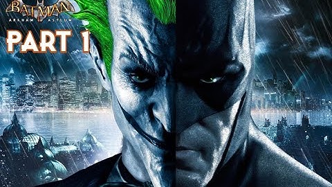 Batman Return To Arkham Asylum Gameplay Walkthrough Part 1 - No Commentary