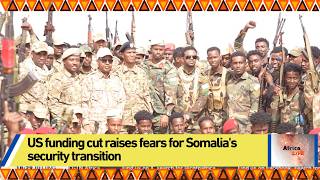 US funding cut raises fears for Somalia's security transition