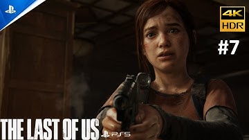 The Last of Us Part 1 - Full Walkthrough Part 7 - PS5 4K 60FPS Gameplay (No Commentary)
