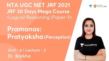Pramanas: Pratyaksha (Perception) | Logical Reasoning (Paper-1) | NTA UGC NET-JRF 2021 | Dr. Barkha