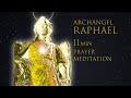 Raphael Archangel✤11min Prayer Meditation.1111Hz.Create Positive Energy Field. Aura Chakra Cleanse.