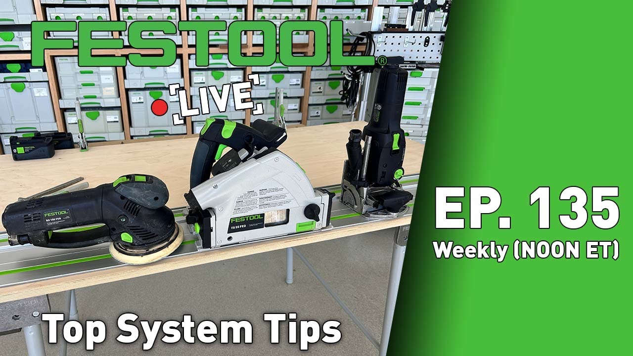 Festool Live Episode 135 - Top System Tips - YouTube